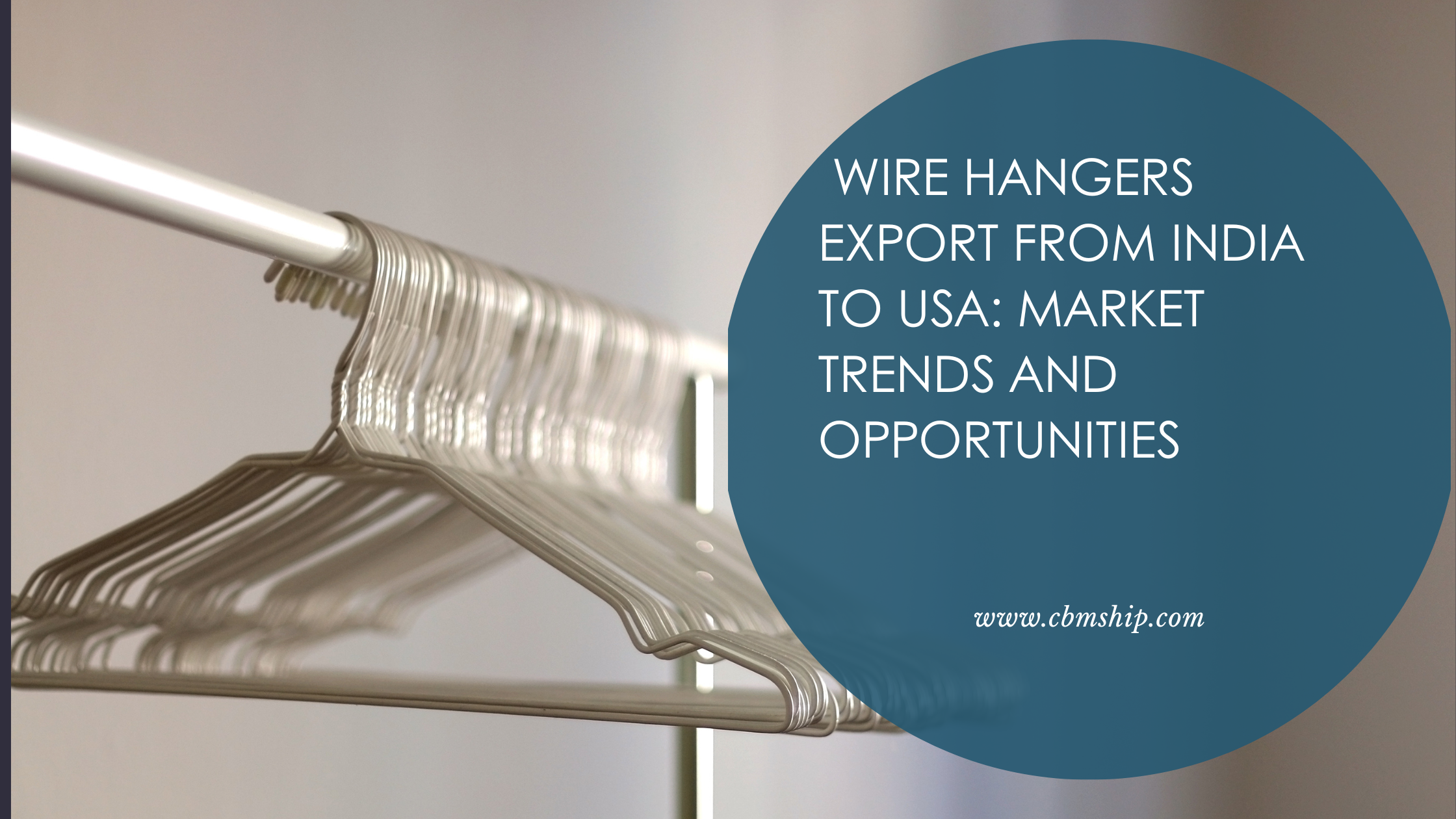Wire Hangers Export from India to USA: Market Trends and Opportunities