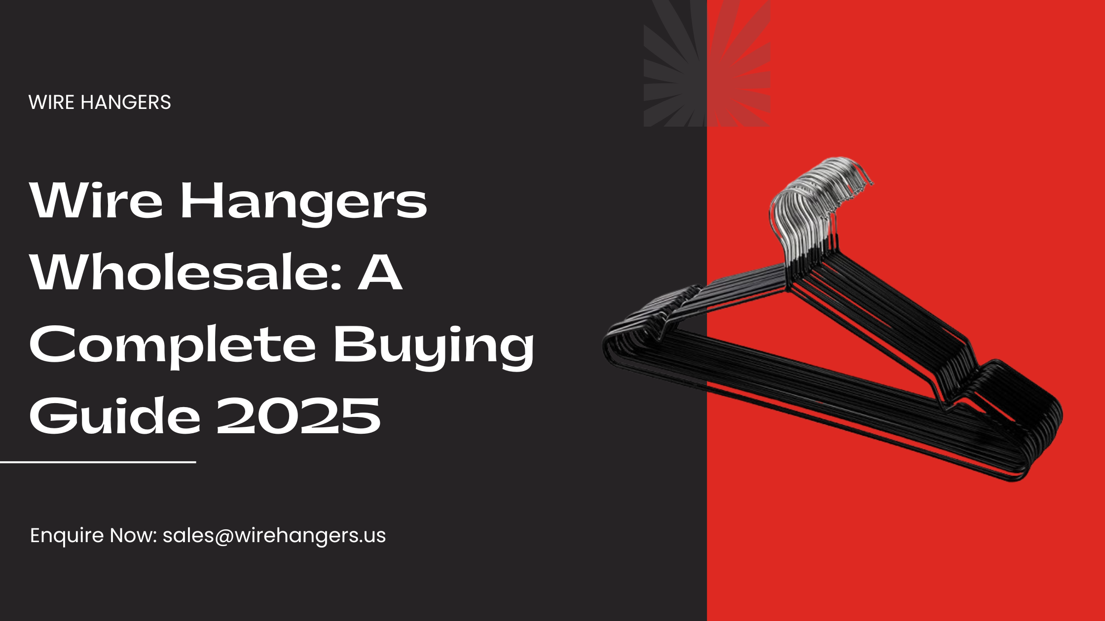Wire Hangers Wholesale: A Complete Buying Guide 2025