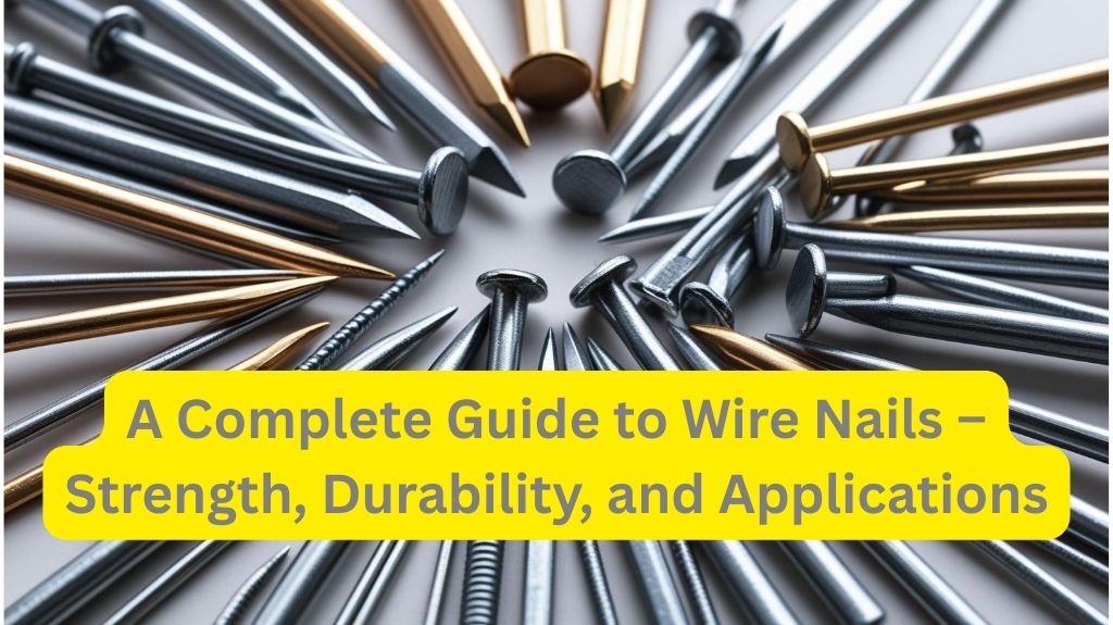 Bulk Wire Nails Manufacturer USA